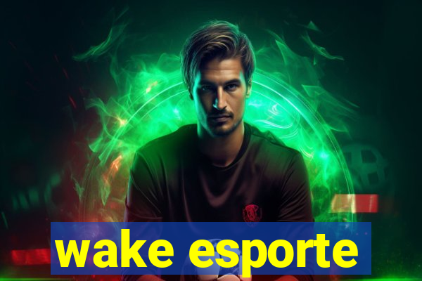 wake esporte